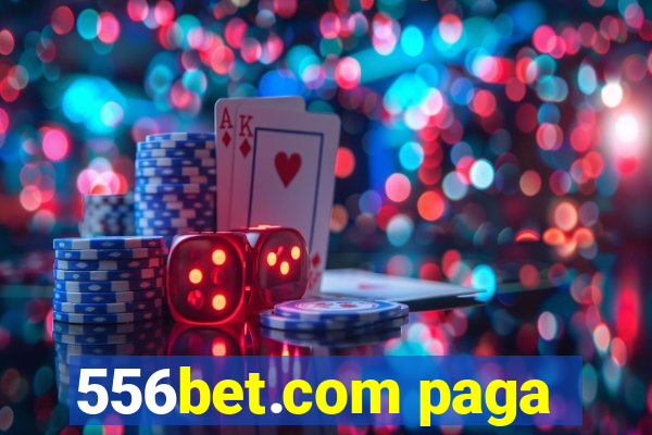 556bet.com paga